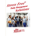 Stress FreeTM Daily Management Solutions