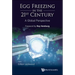 Egg Freezing in the 21st Century: A Global Perspective