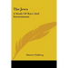 The Jews: A Study Of Race And Environment