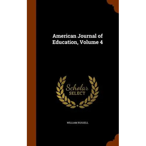 American Journal of Education, Volume 4