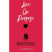 Love on Purpose: Make your love intentional, deliberate, and on purpose