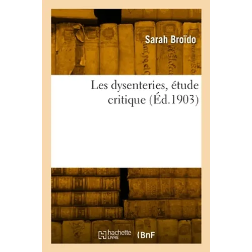 Les dysenteries, étude critique