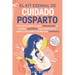 El kit esencial de cuidado posparto: Una guía práctica para rejuvenecer tu cuerpo, equilibrar tus emociones y cuidar a tu recién nacido con confianza