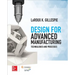 Design for Advanced Manufacturing: Technologies and Processes