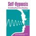 Self-Hypnosis: Creating Your Own Destiny