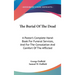 The Burial Of The Dead: A Pastor's Complete Hand-Book For Funeral Services, And For The Consolation And Comfort Of The Afflicted