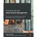 Driving DevOps with Value Stream Management: Improve IT value stream delivery with a proven VSM methodology to compete in the digital economy
