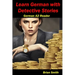 Learn German with Detective Stories: German A2 Reader