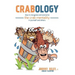 Crabology: How to Recognize and Overcome the Crab Mentality in Yourself and Others