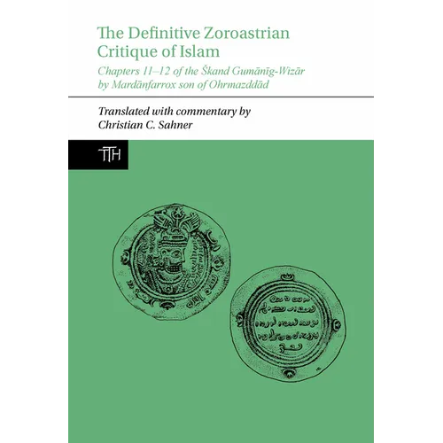 The Definitive Zoroastrian Critique of Islam