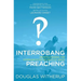 Interrobang Preaching: (re)Discovering the Communication Secrets of Jesus