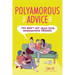 Polyamorous Advice You Won't Get from Your Monogamous Friends