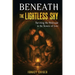 Beneath the Lightless Sky: Surviving the Holocaust in the Sewers of Lvov