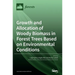 Growth and Allocation of Woody Biomass in Forest Trees Based on Environmental Conditions
