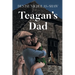 Teagan's Dad