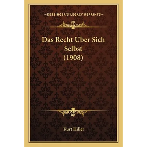 Das Recht Uber Sich Selbst (1908)