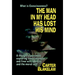 The Man in My Head Has Lost His Mind (What is Consciousness?): A Thought Experiment Exploring Consciousness and Free Will, Identity and the Moral Self