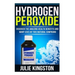 Hydrogen Peroxide: Discover The Amazing Health Benefits And Many Uses Of This Natural Compound
