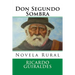Don Segundo Sombra: Novela Rural