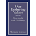 Our Enduring Values: Librarianship in the 21st Century