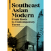 Southeast Asian Modern: From Roots to Contemporary Turns