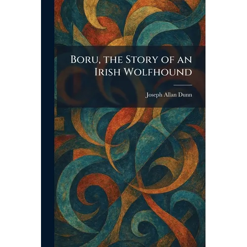 Boru, the Story of an Irish Wolfhound