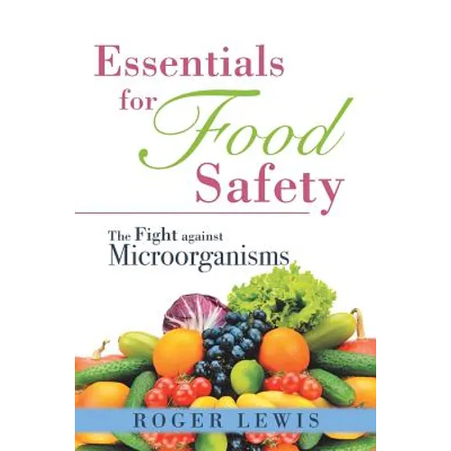 Essentials for Food Safety: The Fight against Microorganisms