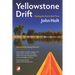 Yellowstone Drift: Floating the Past in Real Time