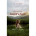 LEAVING THE NINETY-NINE When Love found Me