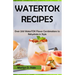 Watertok Recipes: Over 200 WaterTOK Flavor Combinations to Rehydrate in Style