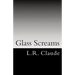 Glass Screams