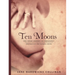 Ten Moons: The Inner Journey of Pregnancy, Preparation for Natural Birth
