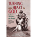 Turning the Heart to God