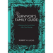 Suvivor's Family Guide: A Resource for Loved Ones After Your Passing