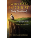 Who I Am In Christ Daily Devotionals: 101 Daily Devotionals And Declarations Of Faith