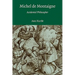 Michel de Montaigne: Accidental Philosopher