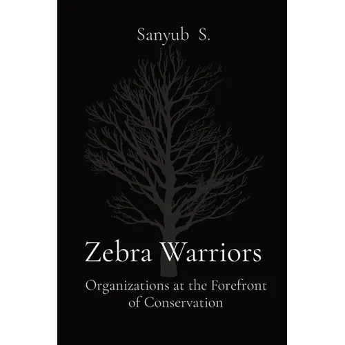 Zebra Warriors: Organizations at the Forefront of Conservation