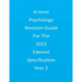 A-level Psychology Revision Guide For The Edexcel 2015 Specification Year 2