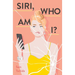 Siri, Who Am I?