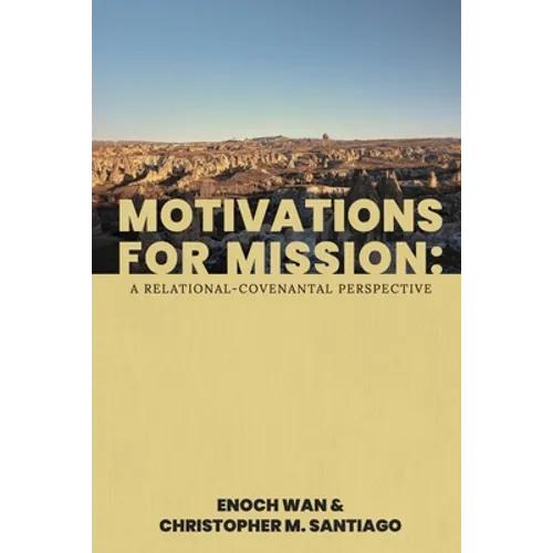 Motivations for Mission: A Relational-Covenantal Perspective