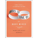 Lists to Love by for Busy Wives: Simple Steps to the Marriage You Want