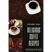 Delicious Coffee recipes: Collection of the best Coffee Drink Recipes in the World