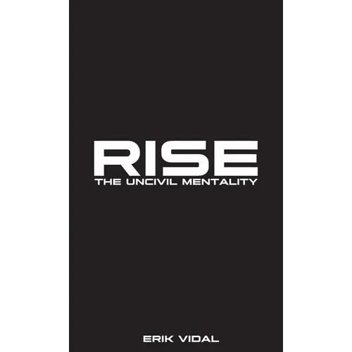 Rise: The UNCIVIL MENTALITY