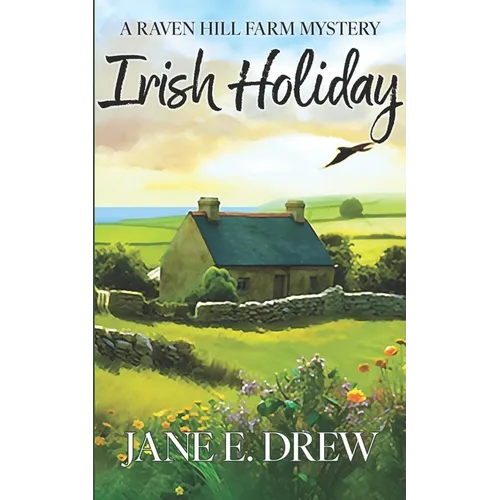 Irish Holiday: A Raven Hill Farm Mystery