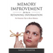 Memory Improvement: The Key to Retaining Information