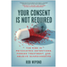 Your Consent Is Not Required: The Rise in Psychiatric Detentions, Forced Treatment, and Abusive Guardianships