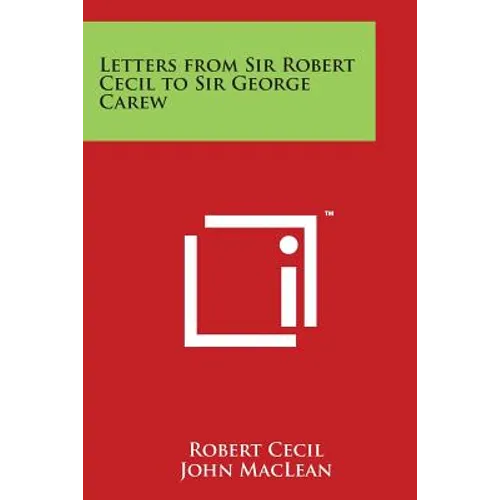 Letters from Sir Robert Cecil to Sir George Carew