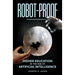 Robot-Proof, Revised and Updated Edition: Higher Education in the Age of Artificial Intelligence