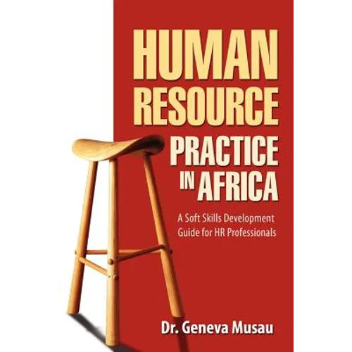 Human Resource Practice in Africa: A Soft Skills Development Guide for HR Professionals