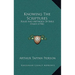 Knowing The Scriptures: Rules And Methods Of Bible Study (1910)